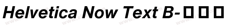 Helvetica Now Text B字体转换